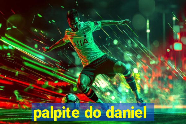 palpite do daniel